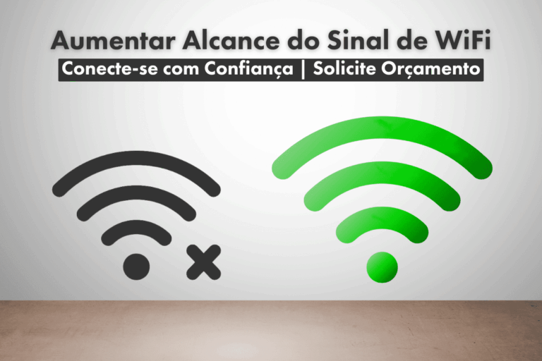 Aumentar Alcance do Sinal de WiFi