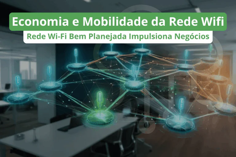 Economia e Mobilidade Rede Wifi bem planejada