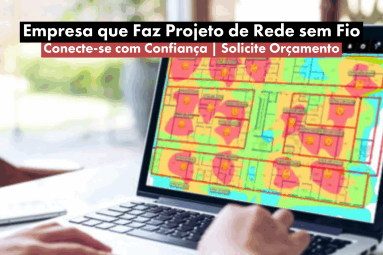 Empresa que Faz Projeto de Rede sem Fio