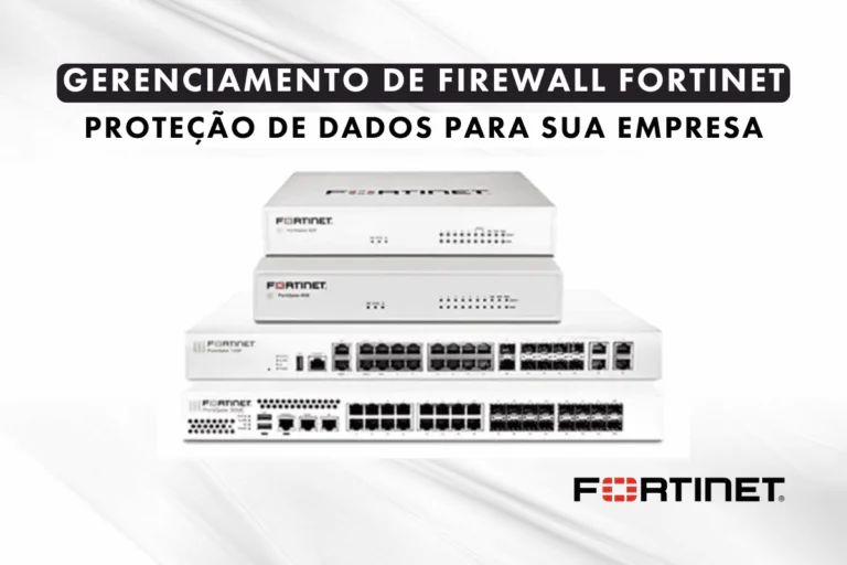 Gerenciamento de Firewall Fortinet