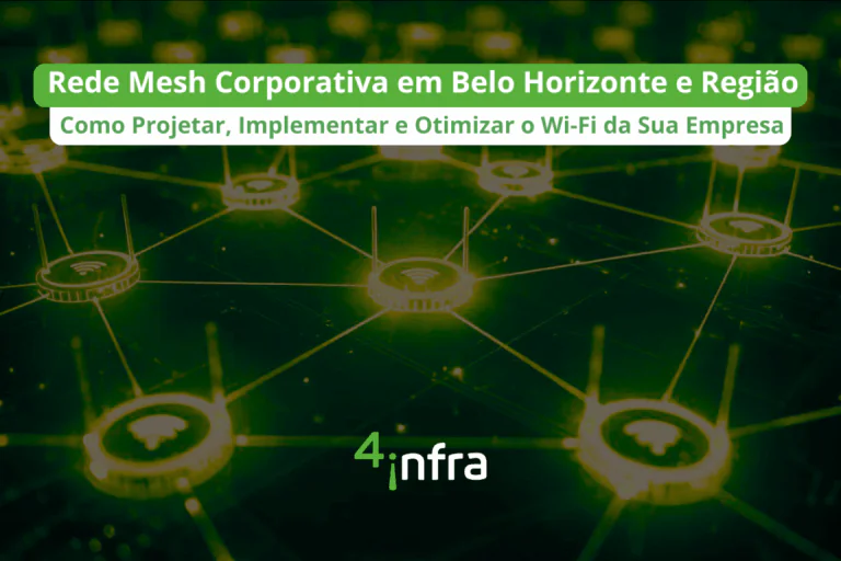 Rede Mesh Corporativa em BH Como Projetar, Implementar e Otimizar o Wi-Fi da Sua Empresa