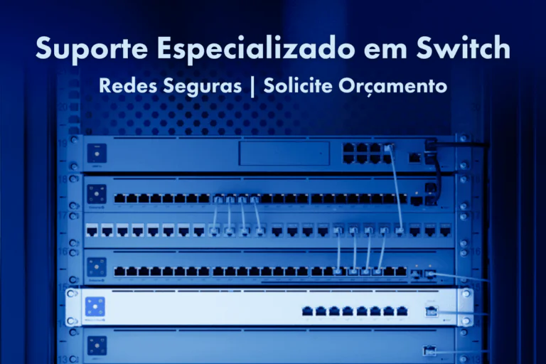 Suporte Especializado em Switch