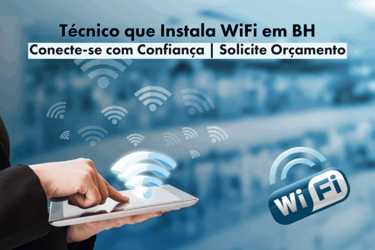 Técnico que Instala WiFi em BH