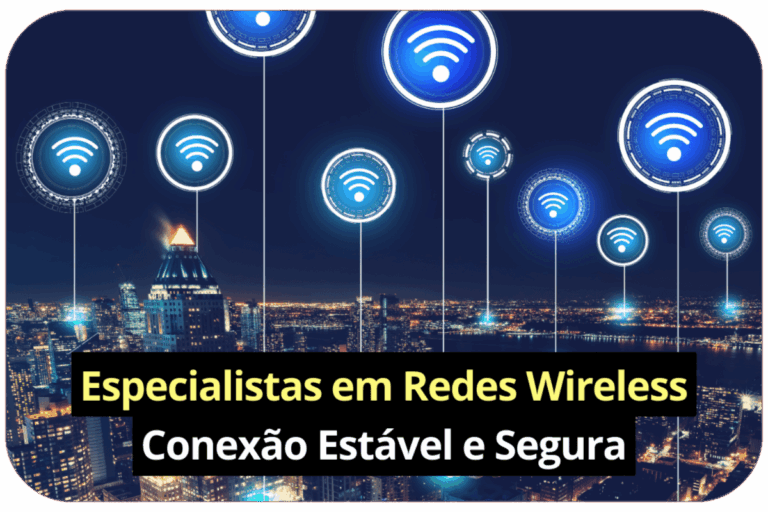 Especialistas em Rede Wireless